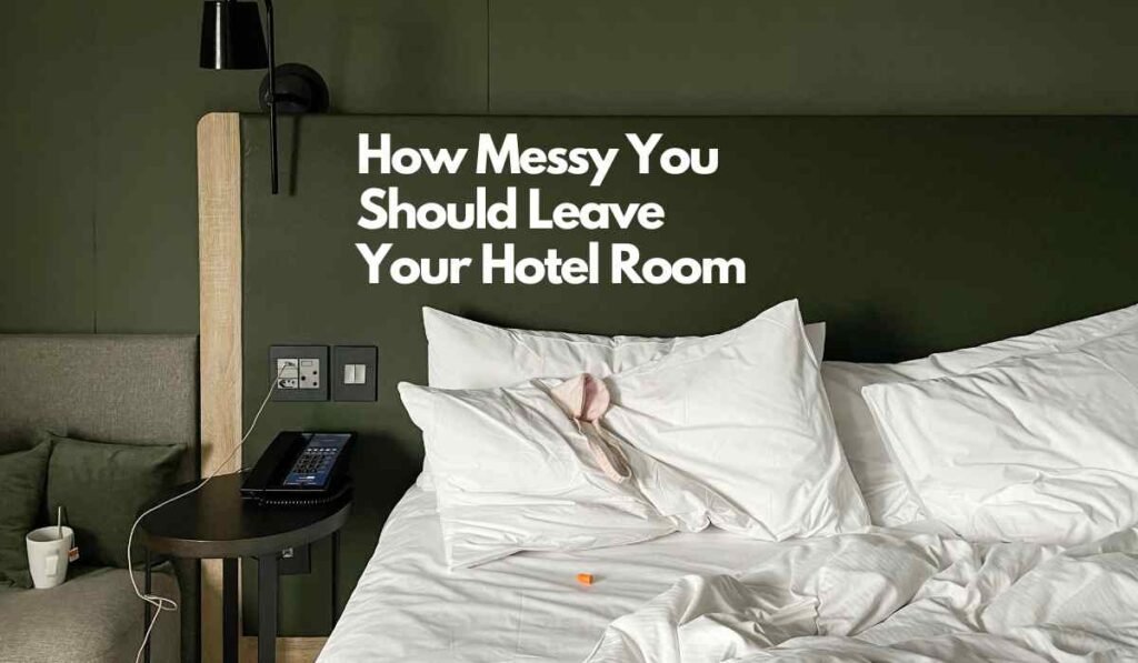 messed up hotel room showing the concept of hotel manners 